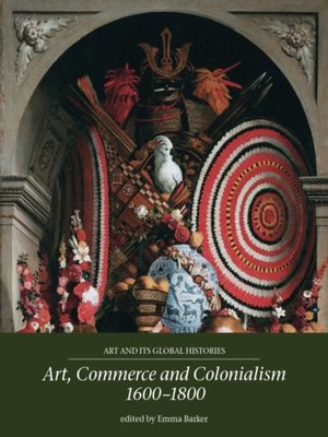 cover image of Art, commerce and colonialism 1600-1800
